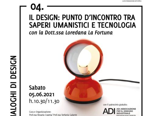 IL DESIGN: PUNTO D’INCONTRO TRA SAPERI UMANISTICI E TECNOLOGIA
